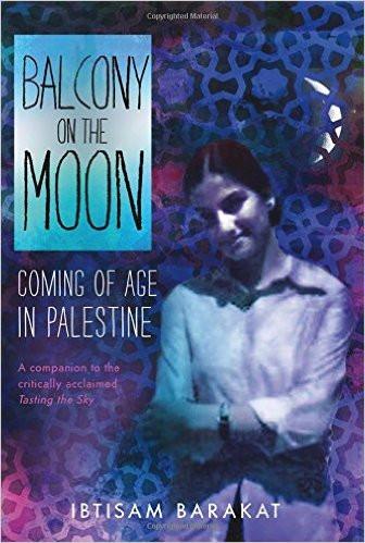 Balcony on the Moon: Coming of Age in Palestine