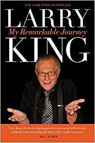 Larry King: My Remarkable Journey