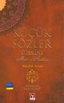Kucuk Sozler Uzerine Metin ve Aciklama