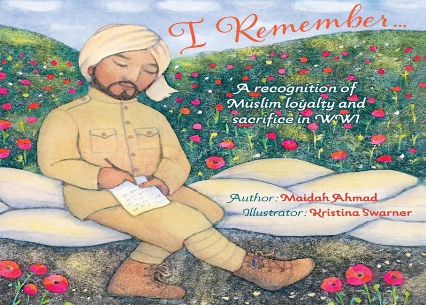 I Remember...: Muslim Loyalty and Sacrifice in Ww1