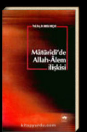Matüridi'de Allah-Alem İlişkisi
