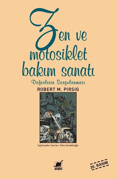 Zen ve Motosiklet Bakım Sanatı Değerlerin Sorgulanması