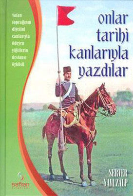 Onlar Tarihi Kanlarıyla Yazdılar