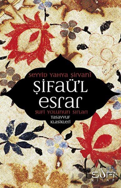 Şifaü'l Esrar  Sufi Yolunun Sırları
