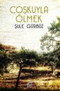 Coşkuyla Olmek