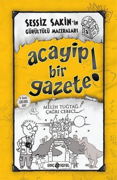 Acayip Bir Gazete! / Sessiz Sakin'in Gürültülü Maceraları 3 (Ciltli)