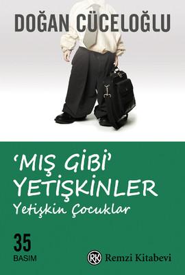 Mis Gibi Yetiskinler  Yetiskin Çocuklar