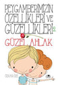 Peygamberimizin Ozellikleri ve Güzellikleri 2 - Güzel Ahlak
