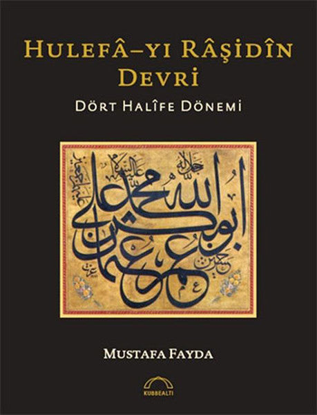 Hulefa-yı Raşidin Devri  Dort Halife Donemi