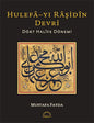 Hulefa-yı Raşidin Devri  Dort Halife Donemi