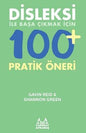 Disleksi ile Başa Çıkmak İçin 100+ Pratik Oneri