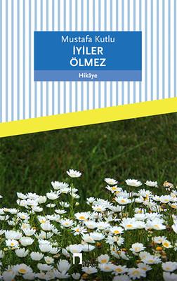 İyiler Olmez