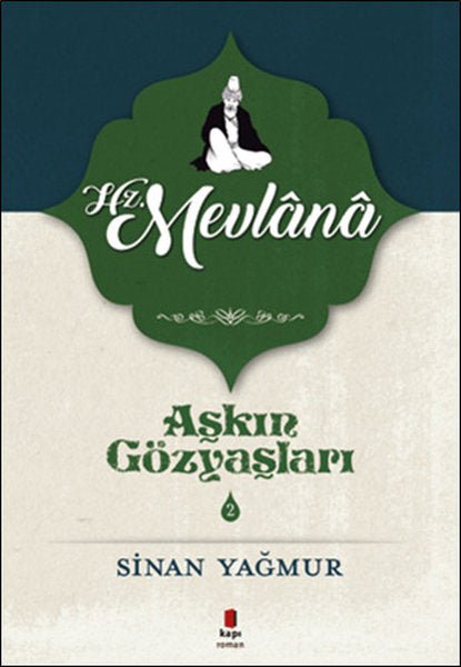 Hz. Mevlana-Aşkın Gözyaşları 2