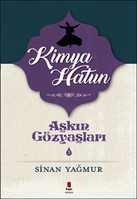 Kimya Hatun-Aşkın Gozyaşları 3