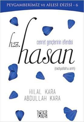 Cennet Gençlerinin Efendisi Hz. Hasan (Peygamberimiz Ve Ailesi Dizisi 6)
