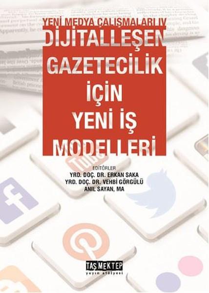 Yeni Medya CalisanlarI 4 Dijitallesen Gazetecilik Icin Yeni Is Modelleri