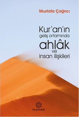 Kur’an’ın Geliş Ortamında Ahlak ve İnsan İlişkileri