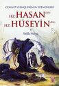Cennet Gençlerinin Efendileri -  Hz. Hasan - Hz. Hüseyin