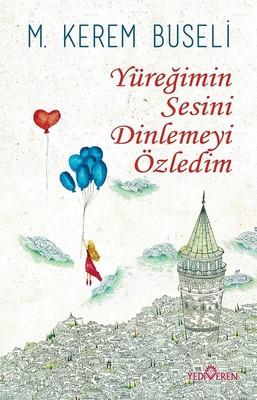 Yüreğimin Sesini Dinlemeyi Ozledim