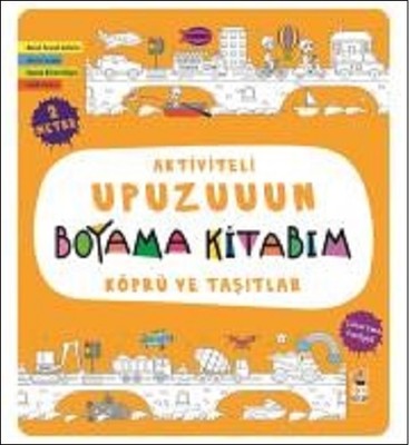 Aktiviteli Upuzuuun Boyama Kitabım / Koprü ve Taşıtlar