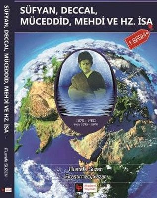Süfyan,Deccal,Müceddid,Mehdi ve Hz.İsa