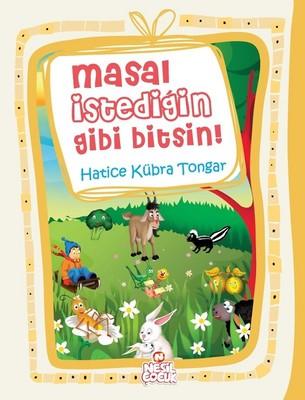 Masal Istedigin Gibi Bitsin!