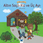 Altın Saçlı Kız ve Uç Ayı-Unlü Eserler