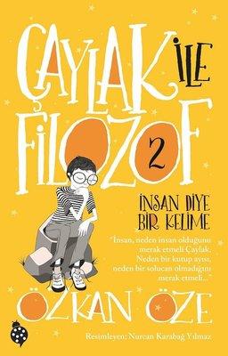 Çaylak İle Filozof 2 / İnsan Diye Bir Kelime