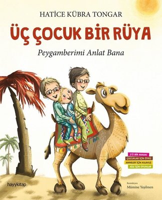 Üç Çocuk Bir Rüya: Peygamberimi Anlat Bana