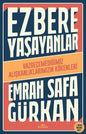 Ezbere Yaşayanlar/ Vazgeçemediğimiz Alışkanlıklarımızın Kökenleri