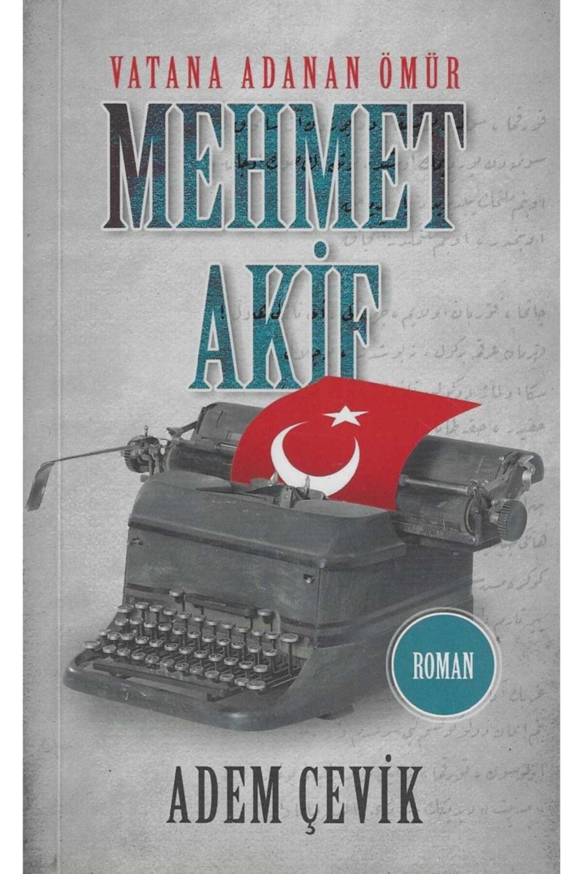 Vatana Adanan Omur Mehmet Akif (Canta Boy)