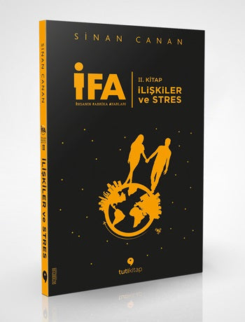 İFA: İnsanın Fabrika Ayarları II. Kitap İlişkiler ve Stres