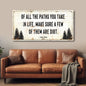 Of All the Paths You Take in Life Make Sure A Few Of Them Are Dirt Cabin Sign II