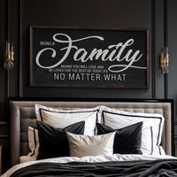 Being A Family Means Family Sign
