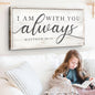 Matthew 28:20 - I Am With You Always Sign IV