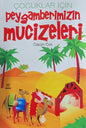 Çocuklar İçin Peygamberimizin Mucizeleri