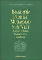Image of the Prophet Muhammad in the West: A Study of Muir, Margoliouth and Watt