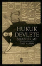 Hukuk Devlete Sızabilir Mi