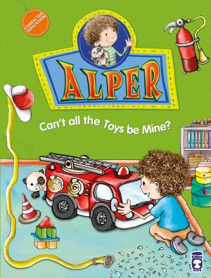 Alper Can't All The Toys Be Mine?