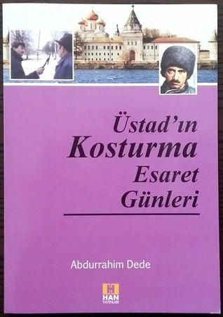 USTAD'IN KOSTURMA ESARET GUNLERi