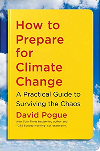 How to Prepare for Climate Change: A Practical Guide to Surviving the Chaos Paperback