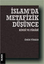 İslam'da Metafizik Düşünce: Kindi ve Farabi