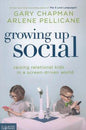 Growing Up Social: Raising Relational Kids in a Screen-Driven World