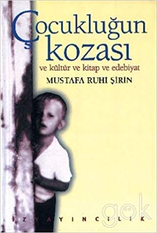 Çocukluğun Kozası ve Kültür ve Kitap ve Edebiyat