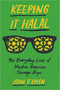 Keeping It Halal: The Everyday Lives of Muslim American Teenage Boys