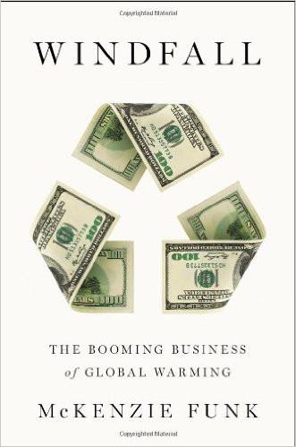 Windfall: The Booming Business of Global Warming