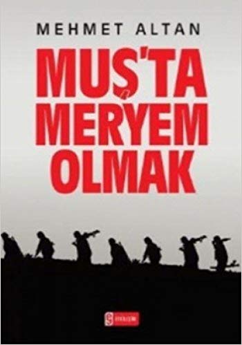 Mus'ta Meryem Olmak