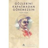 Gozlerini Kapatmadan Goremezsin