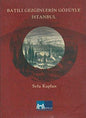 Batılı Gezginlerin Gozüyle İstanbul