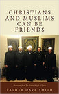 Christians and Muslims can be Friends